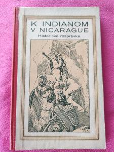 Spillmann, J.: K INDIANOM V NICARAGUE, 1929 !!slovensky!! !SUPER STAV!