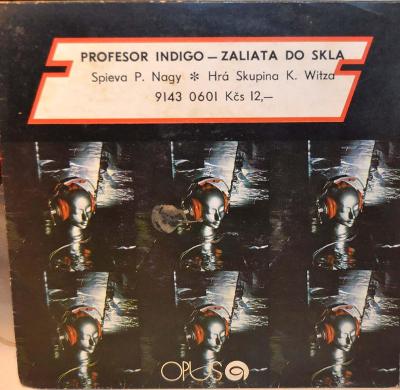 SP (SINGL): PETER NAGY - PROFESOR INDIGO, ZALIATA DO SKLA; OPUS 1983
