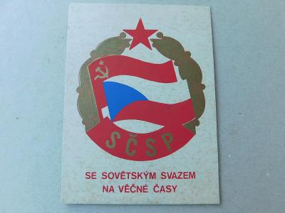 Znak SČSP - Se sovět. svazem na věčné časy 17 x 12,5 cm karton