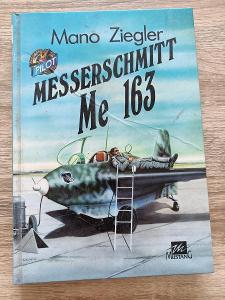 kniha - MESSERSCHMITT ME 163 - M. Ziegler - rok 1993 
