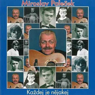 MIROSLAV PALEČEK - KAŽDEJ JE NĚJAKEJ (CD)