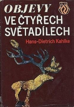 Objevy ve čtyřech světadílech (pravěk ap.) Hans-Dientrich Kahlke