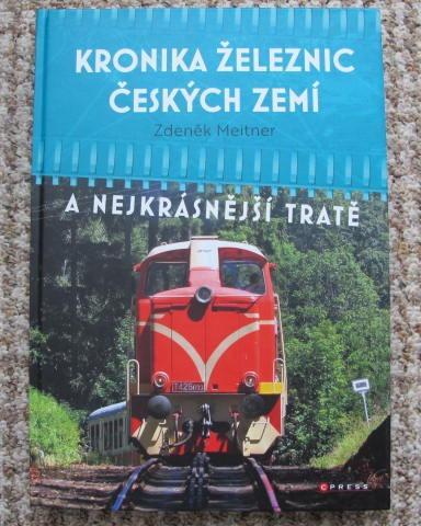 Kronika železnic českých zemí a nejkrásnější tratě -  dráha, železnice