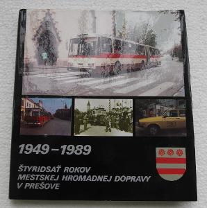 40 rokov Mestskej Hromadnejj dopravy v Prešově , 1949-1989