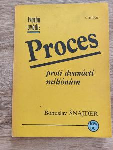 kniha - PROCES proti dvanácti miliónům - B. Šnajder - rok 1990