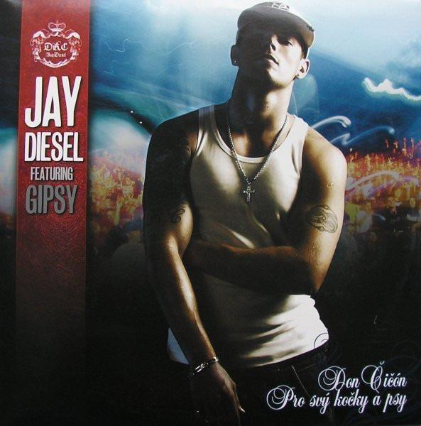 Hip Hop LP Jay Diesel featuring Gipsy: Don Čičón / Pro svý kočky a psy - Hudba