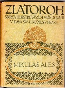 Zlatoroh - Mikuláš Aleš - 1912, napsal K.B. Mádl
