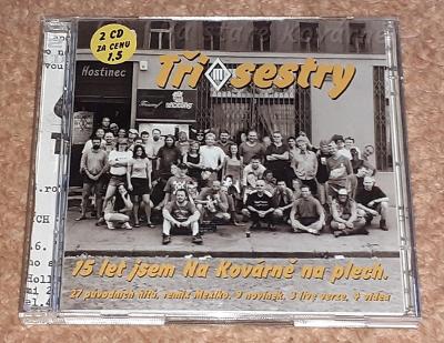 CD - Tři Sestry - 15 Let Jsem na Kovárně na plech. (2CD)(Monitor 2000)