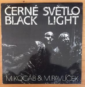 LP / M. KOCÁB + M. PAVLÍČEK - ČERNÉ SVĚTLO - 1990