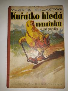 Kuřátko hledá maminku - 1938 - Vlasta Salačová - tříbarvotisk obrázků