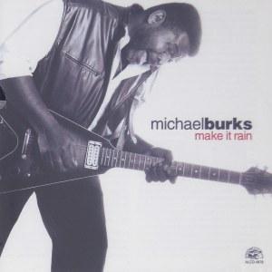 Michael Burks - Make It Rain CD