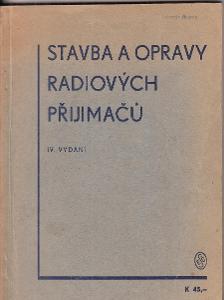 STAVBA A OPRAVY RADIOVÝCH PŘIJÍMAČŮ 1943