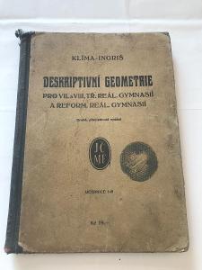 Deskriptivní Geometrie pro VII-VIII J. Kíma a V. Ingriš * 1938