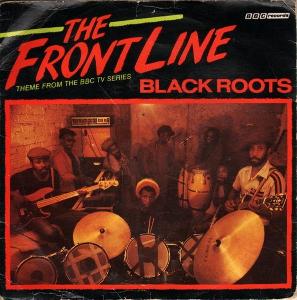 Black Roots – The Front Line (SP)