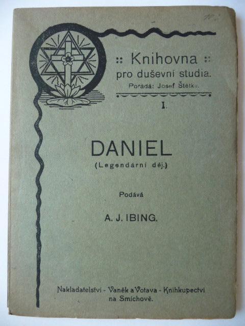 Daniel - Legendárny dej - A. J. Ibing - Vanek a Votava 1920 - Knihy