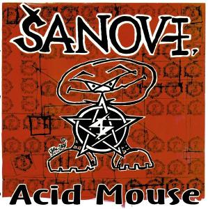 Šanov I.  – Acid Mouse(2022) NOVÉ