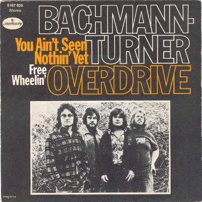 BACHMAN TURNER OVERDRIVE-YOU AINT SEEN NOTHIN YET 1974. BELGIUM 