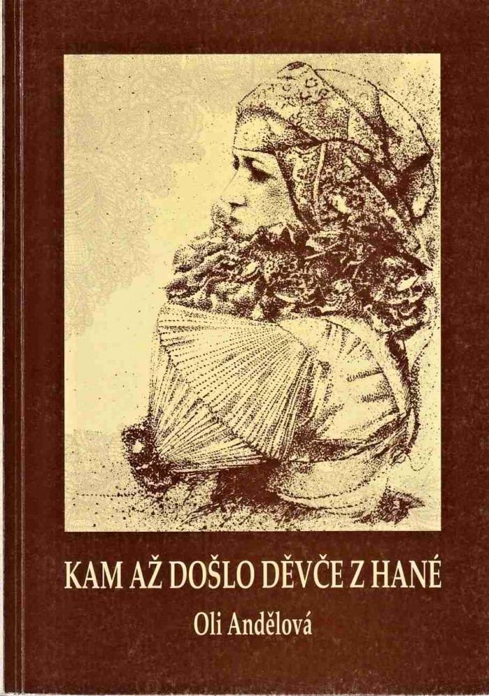 Oli Anjelová: Kam až došlo dievča z Hanej - Knihy a časopisy