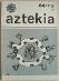 Aztekia, ročník 7, č. 1-2 (1984) - Říha, J. a ďalšie (red) - Knihy a časopisy
