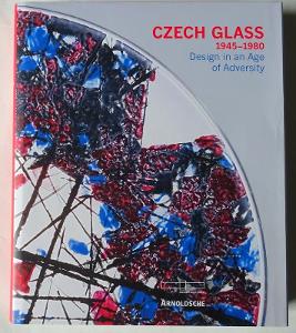 CZECH GLASS 1945-1980 vzácná kniha  - cca 45 sklářských výtvarníků 