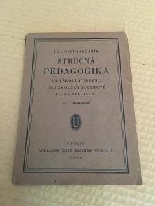 Stručná pedagogiky pro školy hudební, jazykové a spec/ J.Jančařík 1930