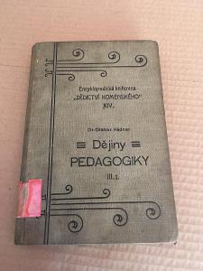 Dějiny pedagogiky 3.sv.1/ O.Kádner/ Dědictví Komenského 1912