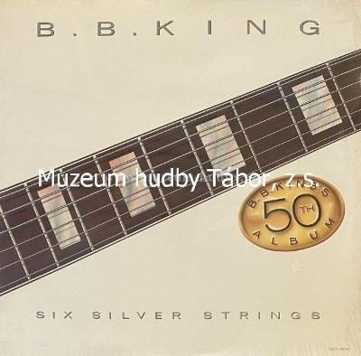 B.B. King ‎– Six Silver Strings 