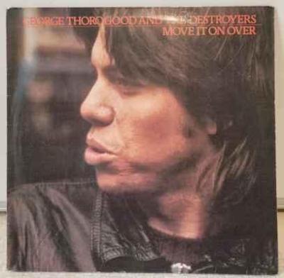 LP George Thorogood And The Destroyers - Move It On Over, 1978 EX