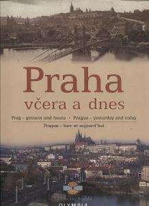 Praha včera a dnes (srovnávací fotografie)