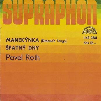 PAVEL ROTH - MANEKÝNKA / ŠPATNÝ DNY 7"SP - LP / Vinylové desky