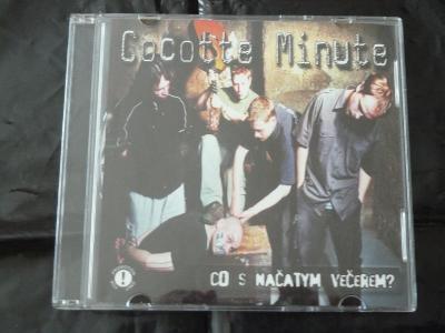 CD singl COCOTTE MINUTE - Co s načatým večerem? (2004)