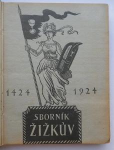 SBORNÍK ŽIŽKŮV 1424-1924 !!! Rudolf URBÁNEK - JAN ŽIŽKA !