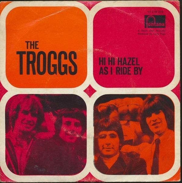 THE TROGGS-HI HI HAZEL 1967.
