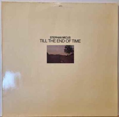 LP Stephan Micus - Till The End Of Time, 1978 EX