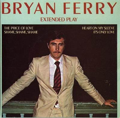 Bryan Ferry – Extended Play (SP)