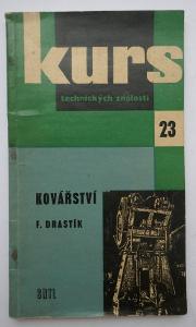 KOVÁŘSTVÍ, F.Drastík !!! výcvik kovářů, 1960