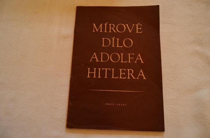 Mírové dílo Adolfa Hitlera  SLEVA - Vojenské sběratelské předměty