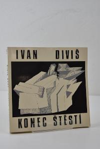 Ivan Diviš - Konec štěstí (1990) EXIL