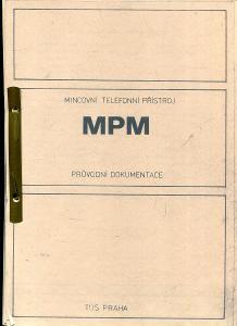 Mincovní telefonní přístroj MPM - průvodní dokumentace