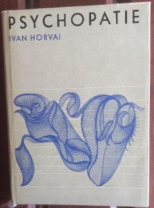 Kniha Psychopatie Ivan Horvai - 1968