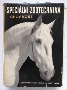 Speciální zootechnika * Chov koní * ČSAV 1958 * i s přílohami