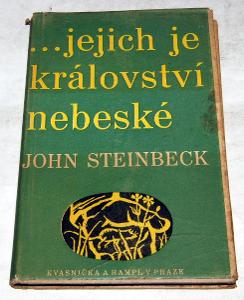JEJICH JE KRÁLOVSTVÍ NEBESKÉ John Steinbeck 1947 KVASNIČKA A HAMPL