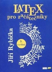 LATEX pro začátečníky / Jiří Rybička (typografie) - Knihy