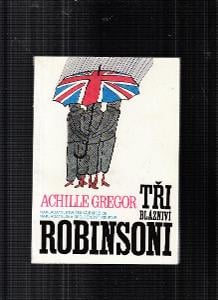Achille Gregor - Tri blaznivi Robinsoni