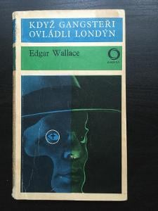 Kniha - Edgar Wallace - Když gangsteři ovládli Londýn