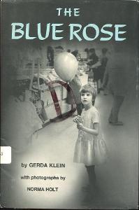 The Blue Rose - Gerda Weissman Klein - 1974