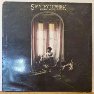 LP Stanley Clarke - Journey To Love, 1982 EX 