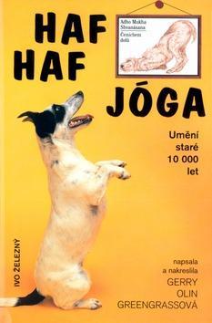 Kniha Haf haf jóga - umění staré 10 000 let / Gerry Olin Greengrassová