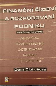 Finanční řízení a rozhodování podniku, Dana Dluhošová