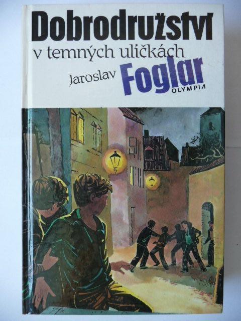 Dobrodružství v temných uličkách - Jaroslav Foglar - Olympia 1990 - Knihy a časopisy